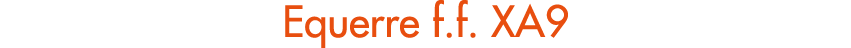 Equerre f.f. XA9